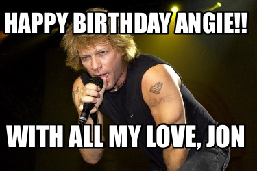 happy-birthday-angie-with-all-my-love-jon