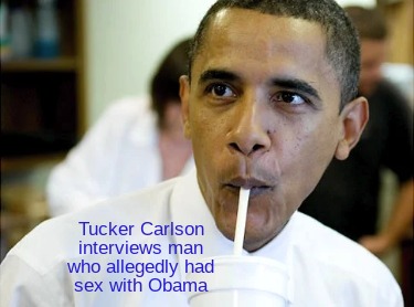 tucker-carlson-interviews-man-who-allegedly-had-sex-with-obama