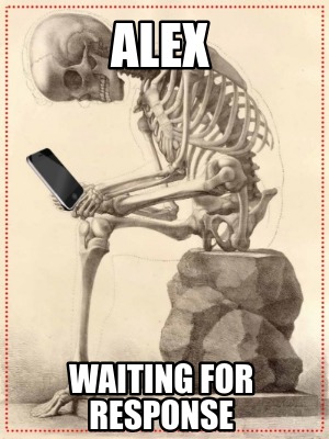 alex-waiting-for-response