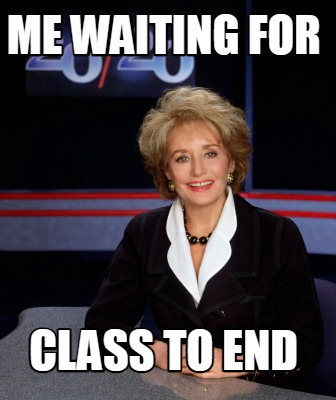 me-waiting-for-class-to-end