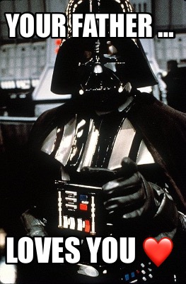 your-father-loves-you-