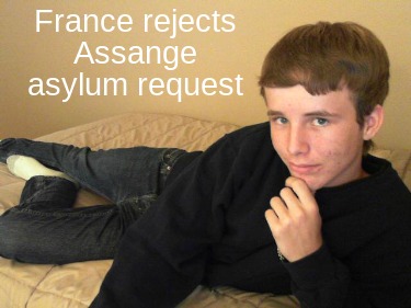 france-rejects-assange-asylum-request