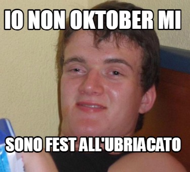io-non-oktober-mi-sono-fest-allubriacato