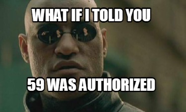 what-if-i-told-you-59-was-authorized