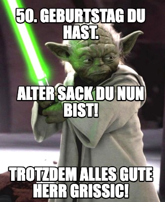 50.-geburtstag-du-hast.-trotzdem-alles-gute-herr-grissic-alter-sack-du-nun-bist