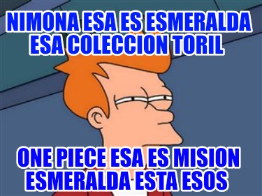 nimona-esa-es-esmeralda-esa-coleccion-toril-one-piece-esa-es-mision-esmeralda-es4