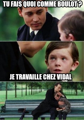 tu-fais-quoi-comme-boulot-je-travaille-chez-vidal