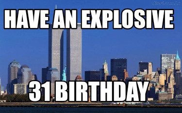 have-an-explosive-31-birthday