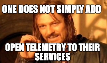 one-does-not-simply-add-open-telemetry-to-their-services