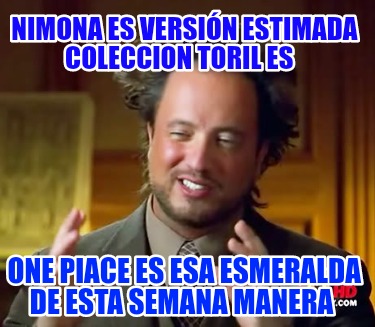 nimona-es-versin-estimada-coleccion-toril-es-one-piace-es-esa-esmeralda-de-esta-