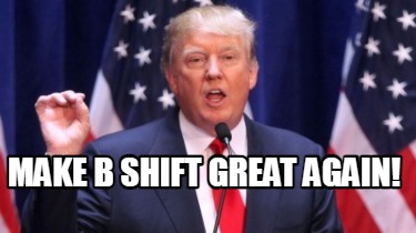 make-b-shift-great-again3