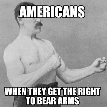 americans-when-they-get-the-right-to-bear-arms