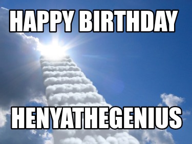 happy-birthday-henyathegenius