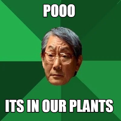 pooo-its-in-our-plants