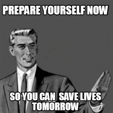 prepare-yourself-now-so-you-can-save-lives-tomorrow