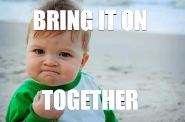 bring-it-on-together