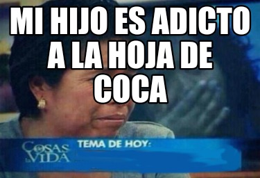 mi-hijo-es-adicto-a-la-hoja-de-coca