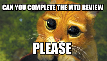 can-you-complete-the-mtd-review-please