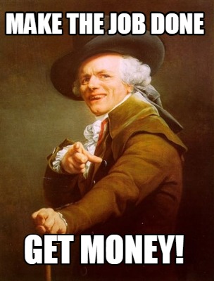 make-the-job-done-get-money