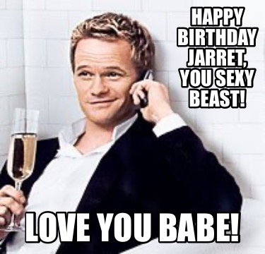 happy-birthday-jarret-you-sexy-beast-love-you-babe
