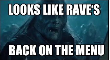 looks-like-raves-back-on-the-menu1