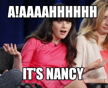 aaaaahhhhhh-its-nancy