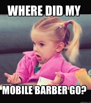 where-did-my-mobile-barber-go