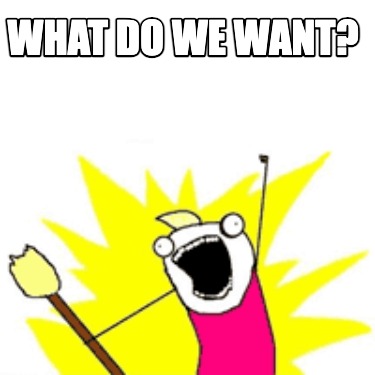 what-do-we-want59