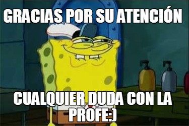 gracias-por-su-atencin-cualquier-duda-con-la-profe