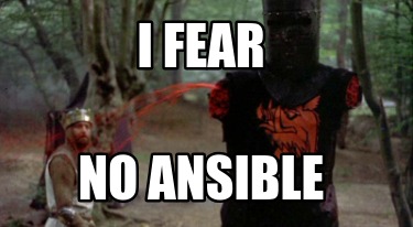 i-fear-no-ansible