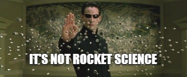 its-not-rocket-science4