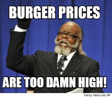 burger-prices-are-too-damn-high
