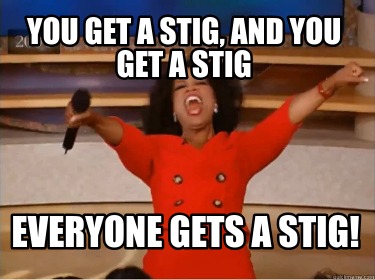 you-get-a-stig-and-you-get-a-stig-everyone-gets-a-stig