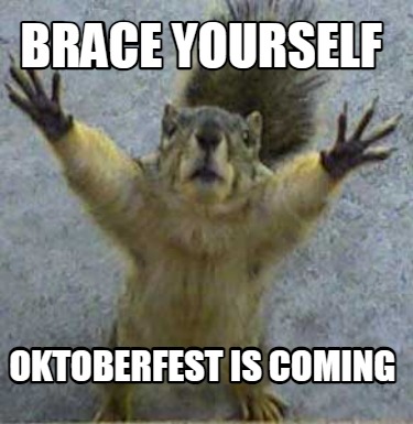 brace-yourself-oktoberfest-is-coming