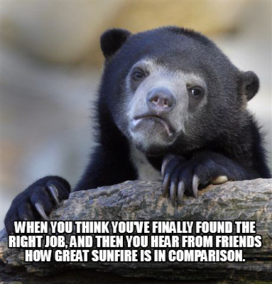 when-you-think-youve-finally-found-the-right-job-and-then-you-hear-from-friends-
