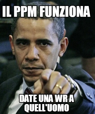 il-ppm-funziona-date-una-wr-a-quelluomo