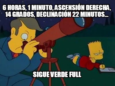 6-horas-1-minuto-ascensin-derecha-14-grados-declinacin-22-minutos...-sigue-verde