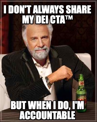 i-dont-always-share-my-dei-cta-but-when-i-do-im-accountable