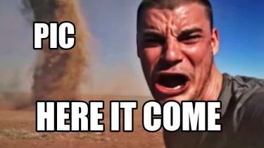 pic-here-it-come