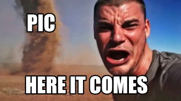 pic-here-it-comes