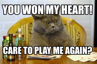 you-won-my-heart-care-to-play-me-again