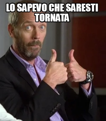 lo-sapevo-che-saresti-tornata