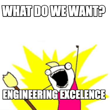 what-do-we-want-engineering-excelence