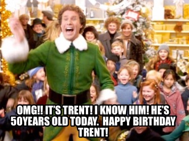omg-its-trent-i-know-him-hes-50years-old-today.-happy-birthday-trent7