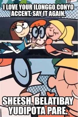 i-love-your-ilonggo-conyo-accent.-say-it-again.-sheesh-belatibay-yudipota-pare
