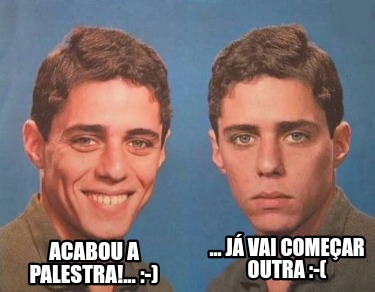 acabou-a-palestra...-...-j-vai-comear-outra-