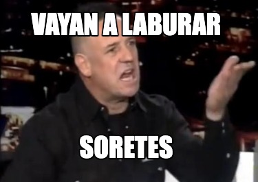 vayan-a-laburar-soretes