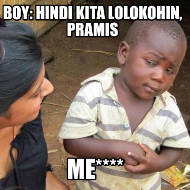 boy-hindi-kita-lolokohin-pramis-me