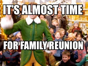 its-almost-time-for-family-reunion
