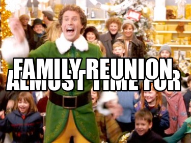 almost-time-for-family-reunion